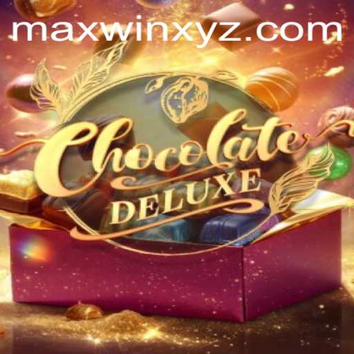 Unlocking the Delight of ChocolateDeluxe: A Gaming Journey to MAXWIN