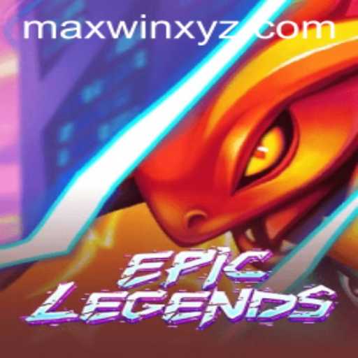 EpicLegends Game Overview and Rules with MAXWIN Feature