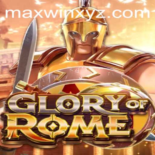 GloryofRome: The Ultimate Battle for MAXWIN