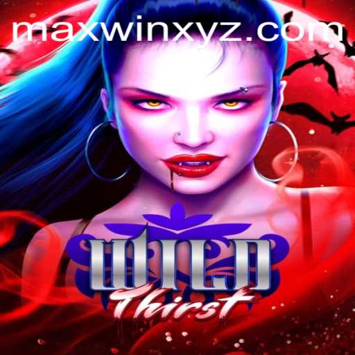 WildThirst: An Epic Adventure with MAXWIN